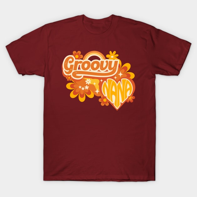 Groovy Nana Gift T-Shirt by soulfulprintss8